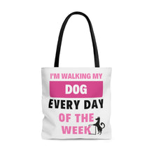 將圖片載入圖庫檢視器 I'm Walking My Dog Every Day Of The Week Tote Bag