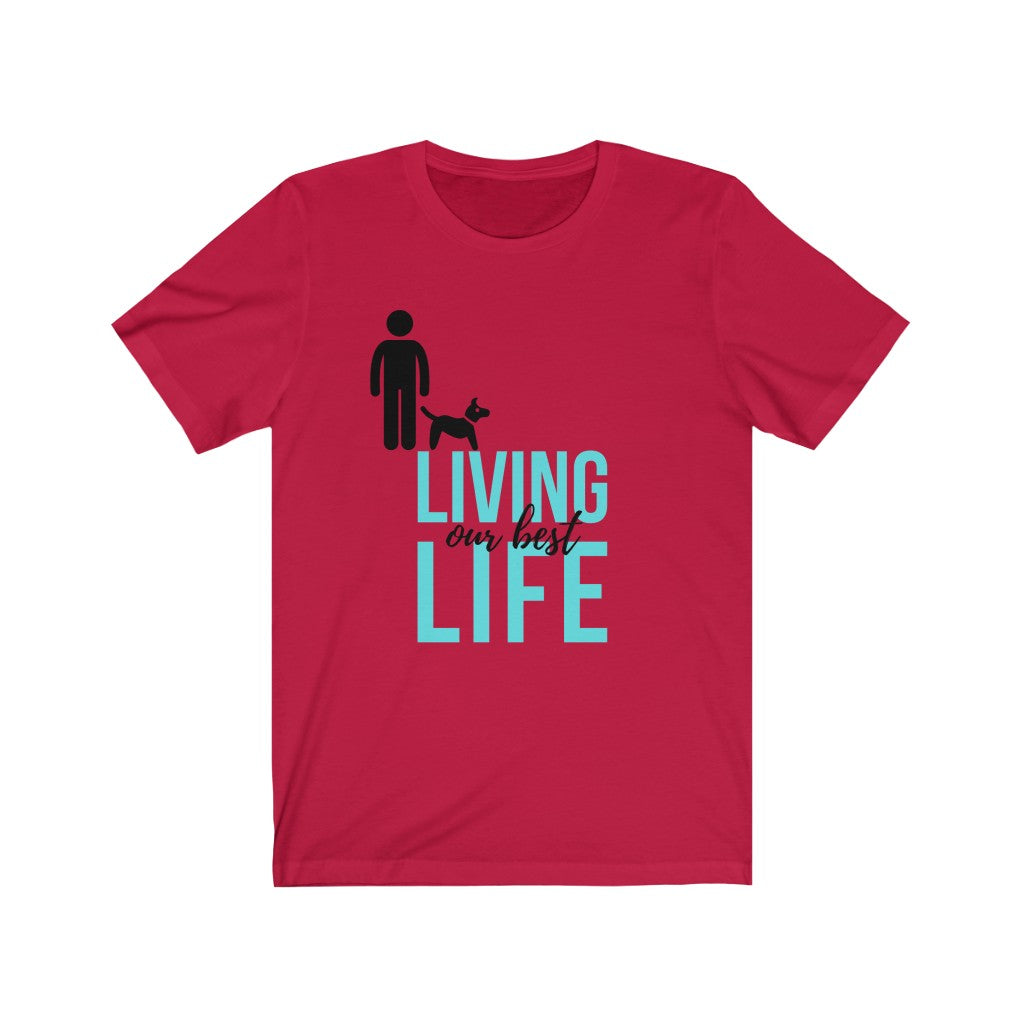 Living Our Best Life Dog Tee